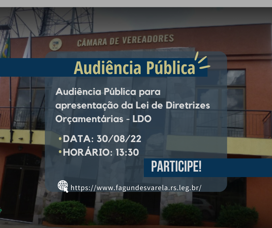Audiência Pública para a apresentação da Lei de Diretrizes Orçamentárias - LDO.