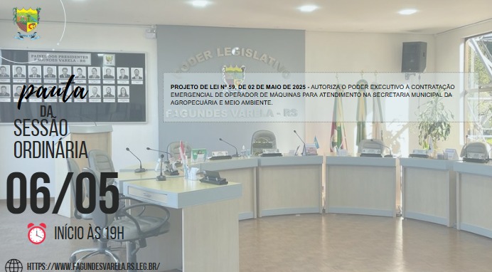 PAUTA DA SESSÃO ORDINÁRIA DO DIA 06/05/2025