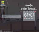 PAUTA DA SESSÃO ORDINÁRIA DO DIA 04/04/2023, COM INÍCIO ÀS 19H PAUTA DA SESSÃO ORDINÁRIA DO DIA 04/04/2023, COM INÍCIO ÀS 19H